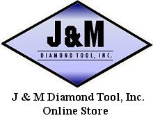 J&M Diamond Tool Online Store